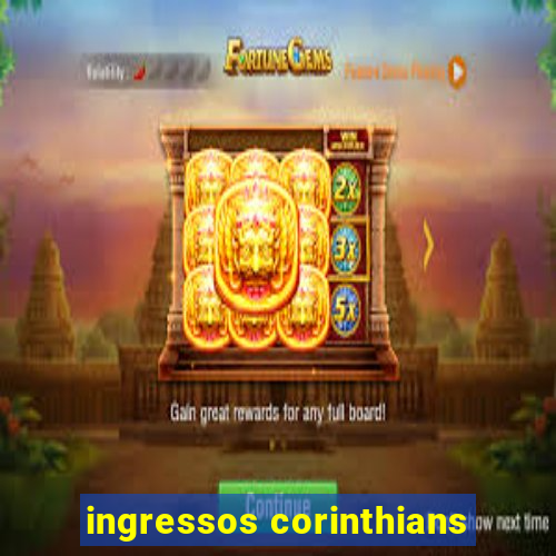 ingressos corinthians